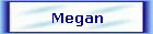 Megan